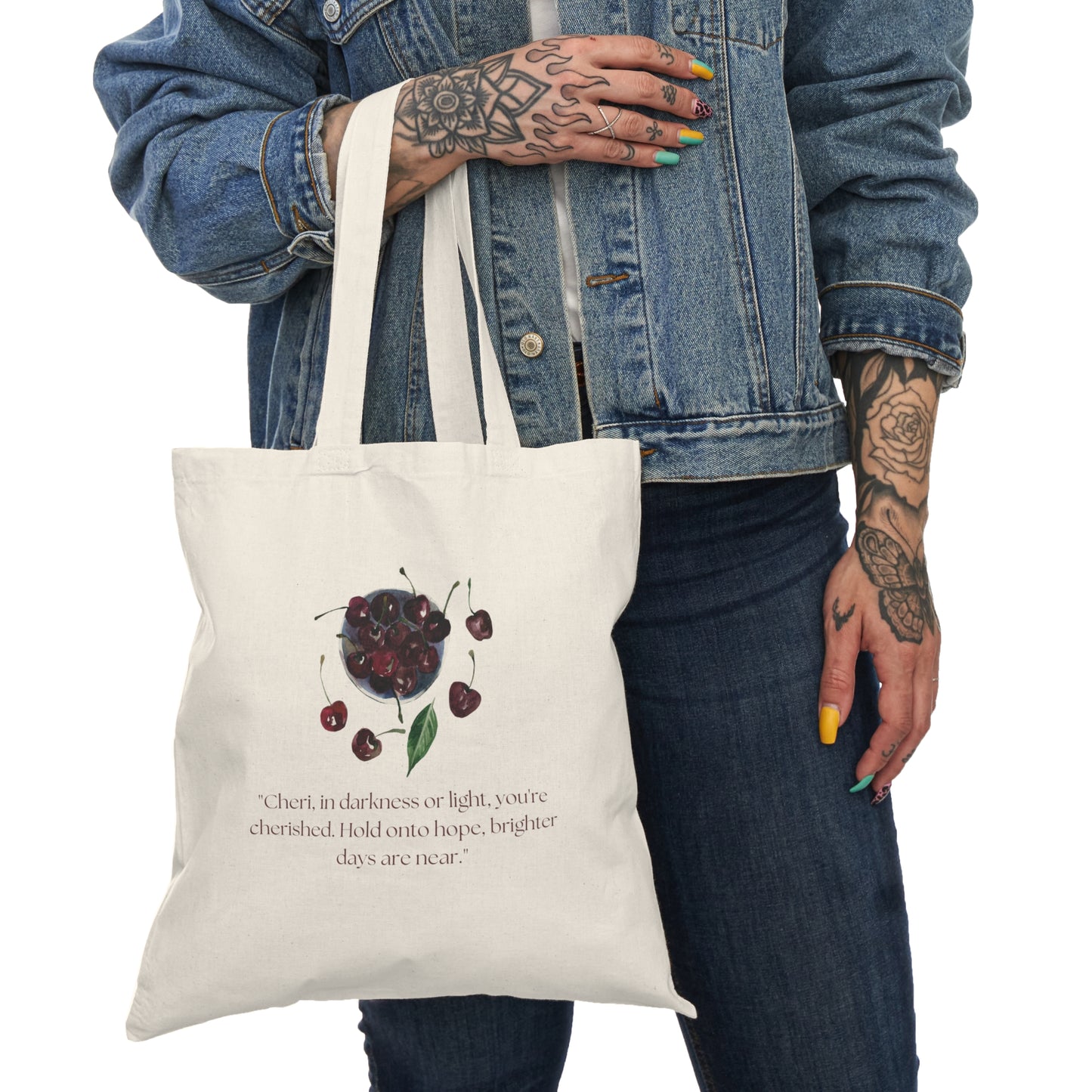 "Cheri, in darkness or light, you're cherished. Hold onto hope, brighter days are near." Tote Bag