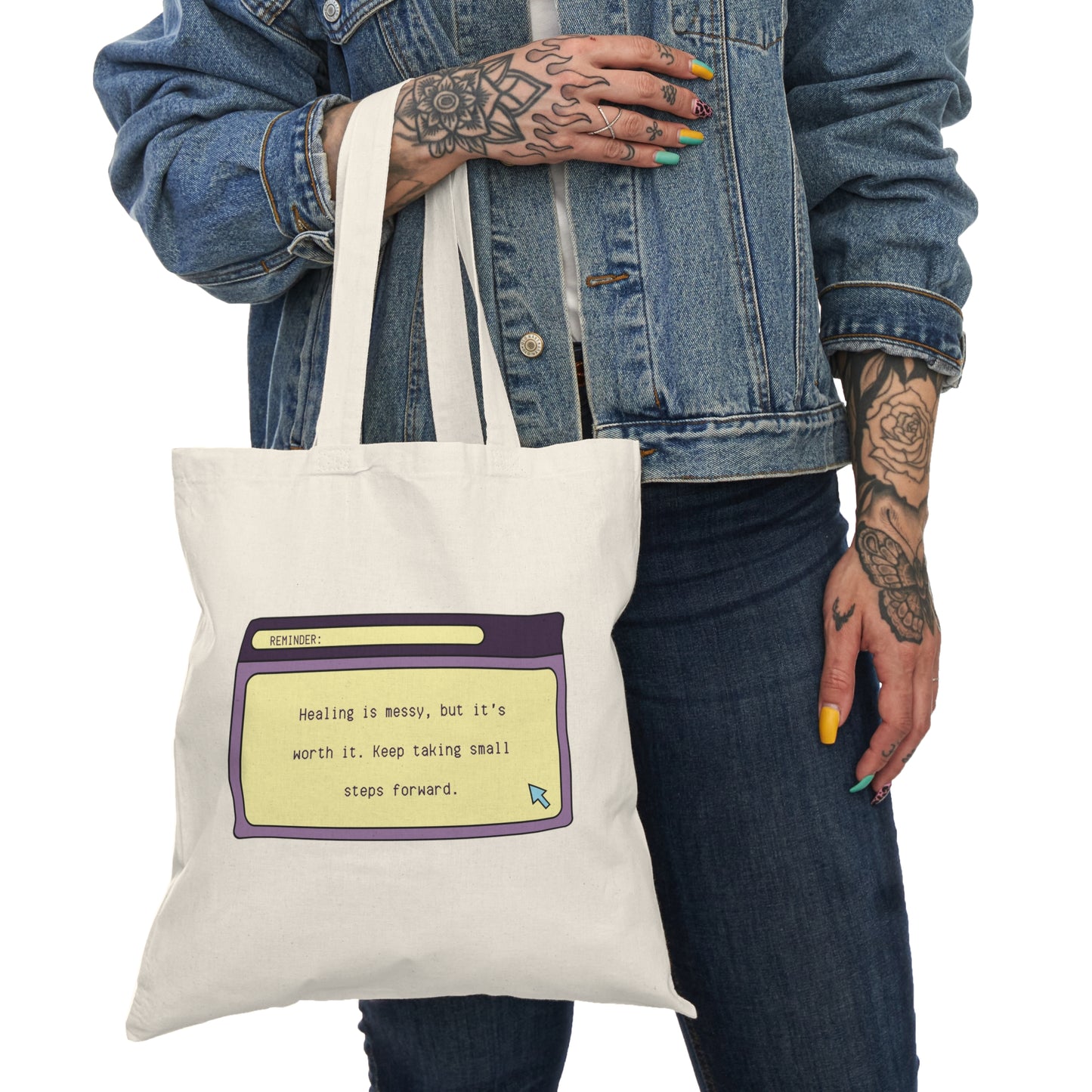 "Healing is messy, but it's worth it. Keep taking small steps forward." Tote Bag