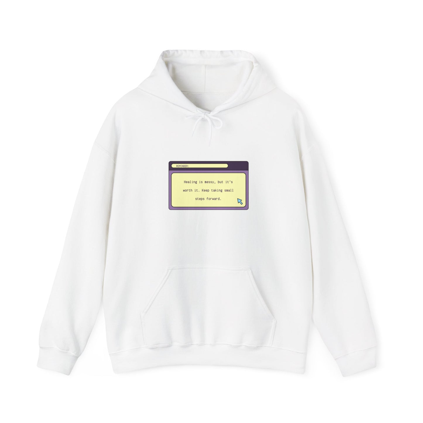 "Healing is messy, but it's worth it. Keep taking small steps forward." Sweatshirt