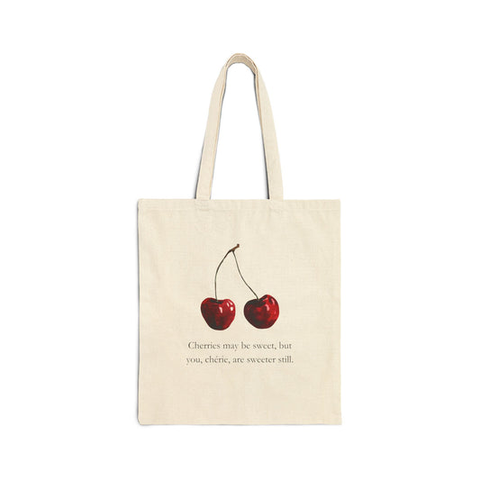 "Cherries may be sweet, but you, chérie, are sweeter still." Tote Bag