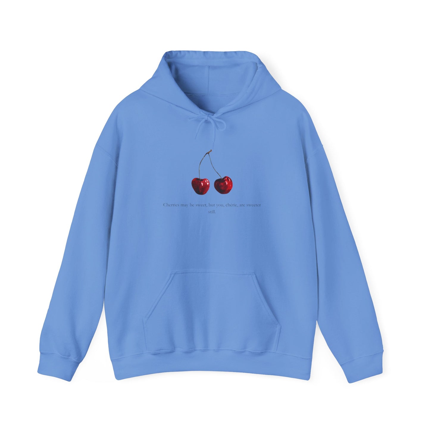 "Cherries may be sweet, but you, chérie, are sweeter still." Sweatshirt