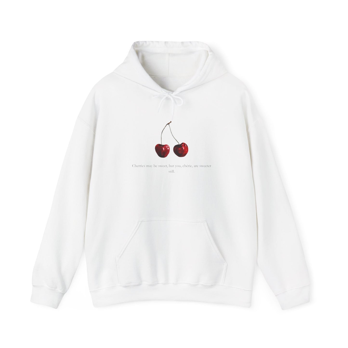 "Cherries may be sweet, but you, chérie, are sweeter still." Sweatshirt